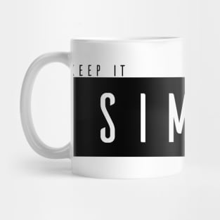 Keep it simple Mug